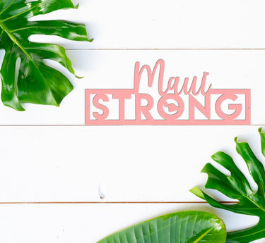 Maui Strong Metal Sign - Simply Royal Design